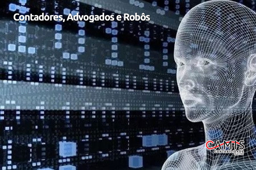 contadores-advogados-robos Contadores, Advogados e Robôs