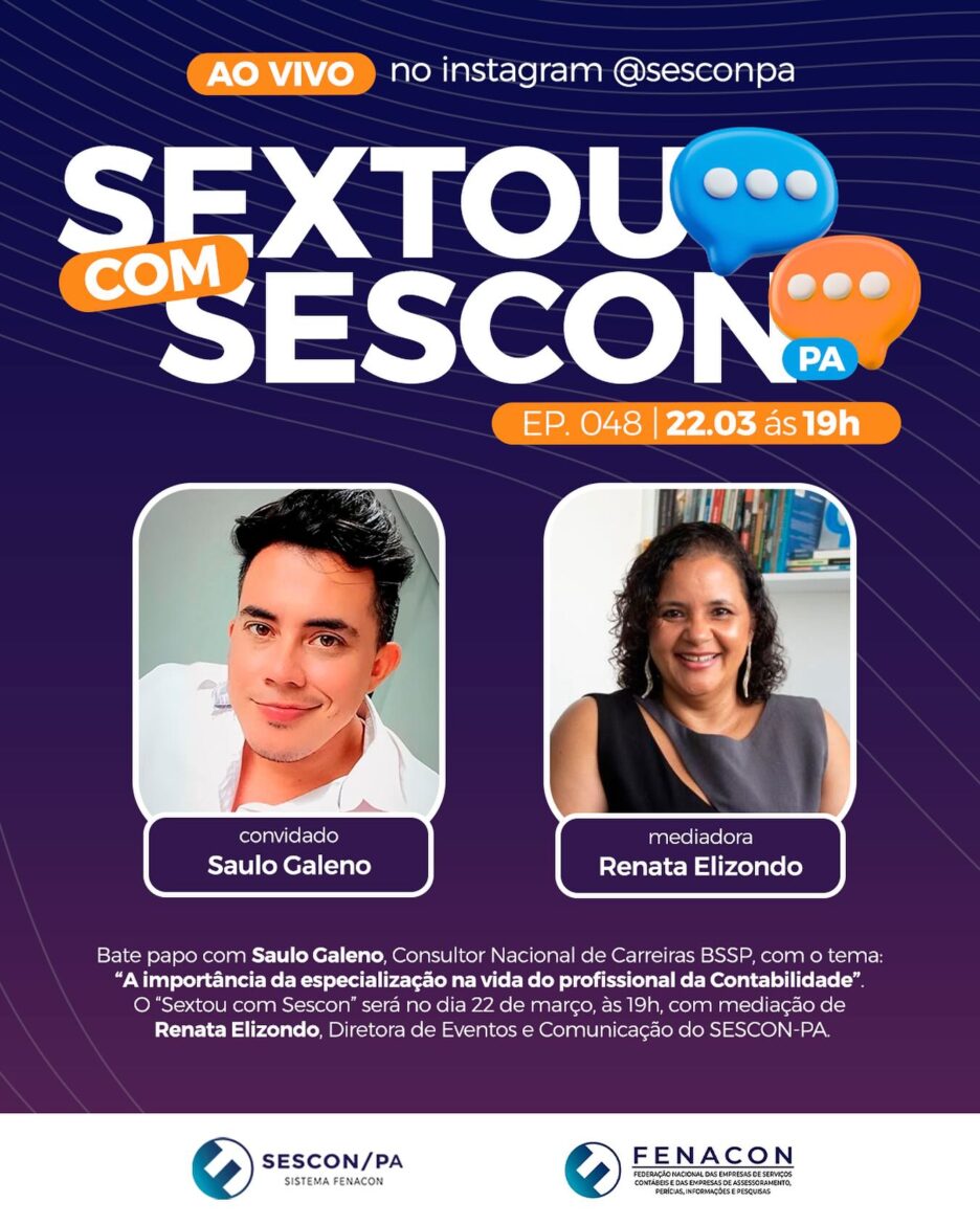 Hoje tem Sextou com SESCON-PA com Saulo Galeno, Consultor Nacional de Carreiras BSSP
