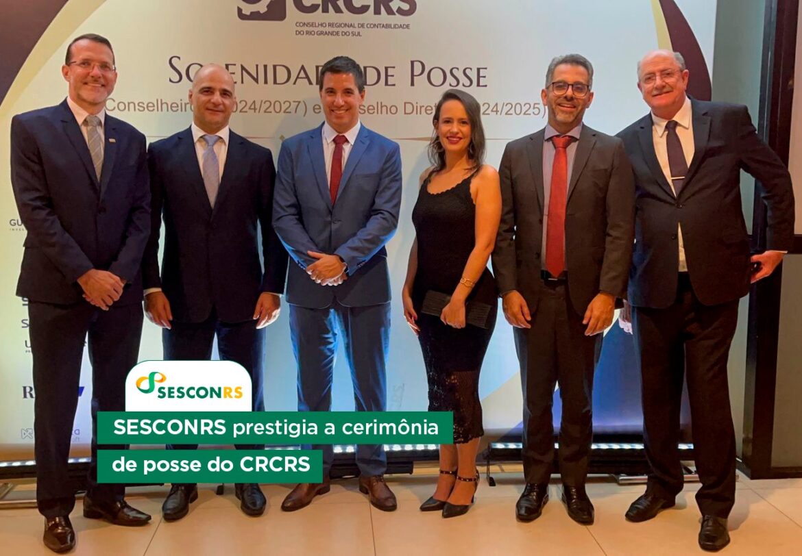 Diretor da FENACON, SESCON-RS e SESCON SERRA GAÚCHA prestigiam cerimônia de posse do CRCRS