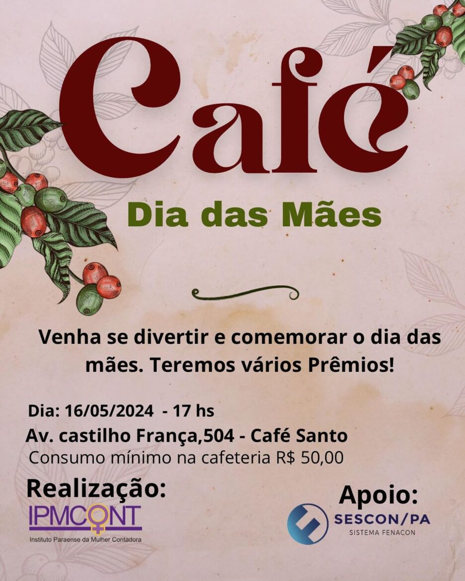 Café Dia das Mães ocorre no dia 16 de maio com apoio do SESCON-PA