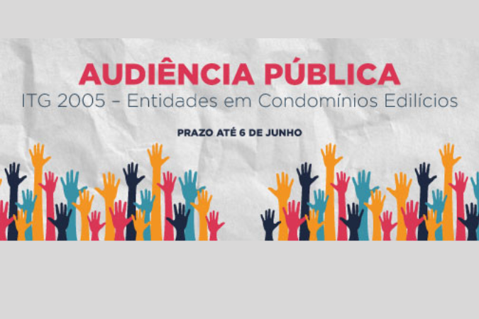 Audiência Pública sobre ITG 2005 – Entidades em Condomínios Edilícios termina no dia 6 de junho