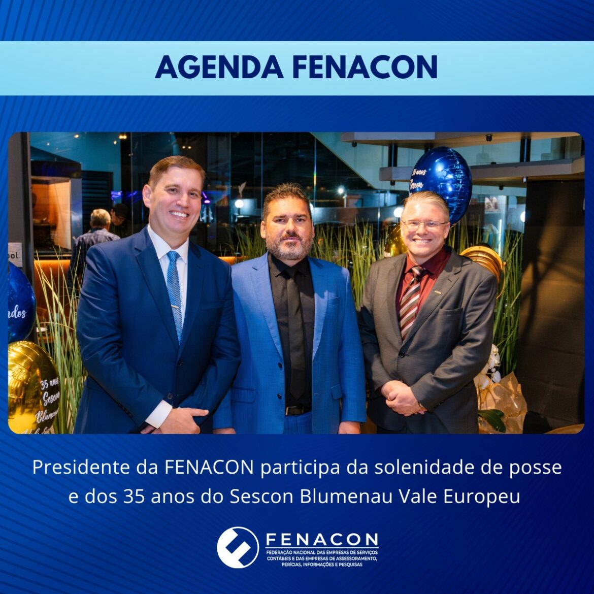 Presidente da FENACON participa da solenidade de posse e dos 35 anos do Sescon Blumenau Vale Europeu