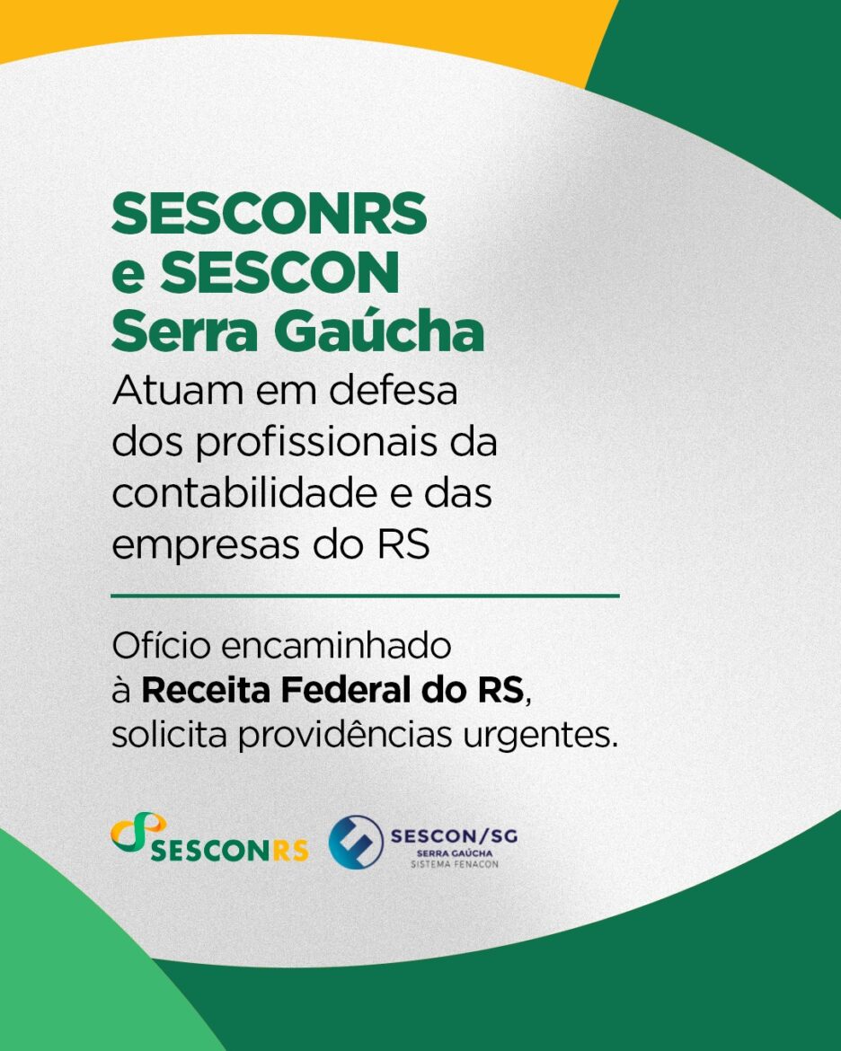 SESCON-RS e SESCON SERRA GAÚCHA enviam ofício solicitando providências devido a instabilidades nos sistemas da Receita Federal