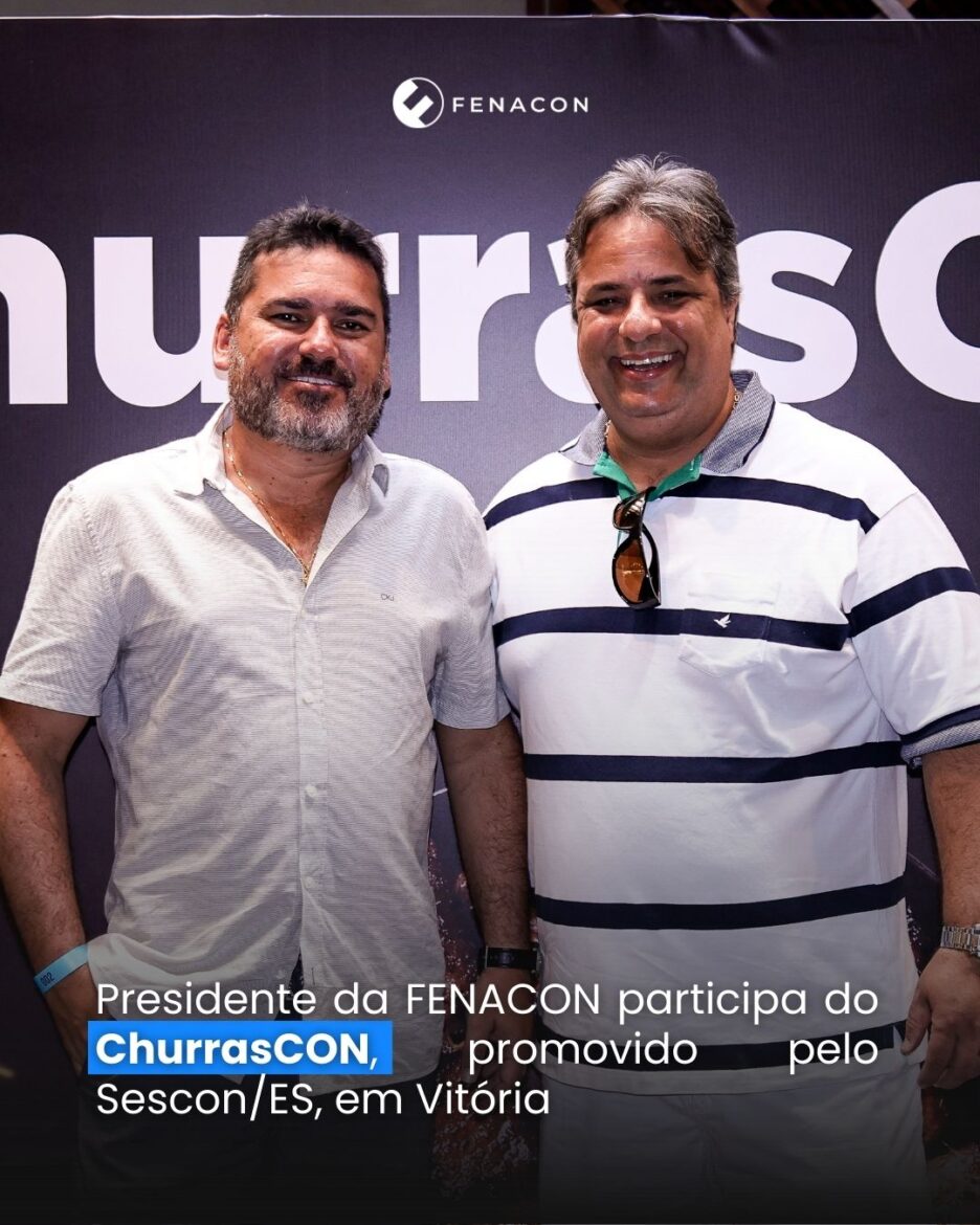 Presidente da FENACON participa do ChurrasCON, promovido pelo SESCON-ES, em Vitória