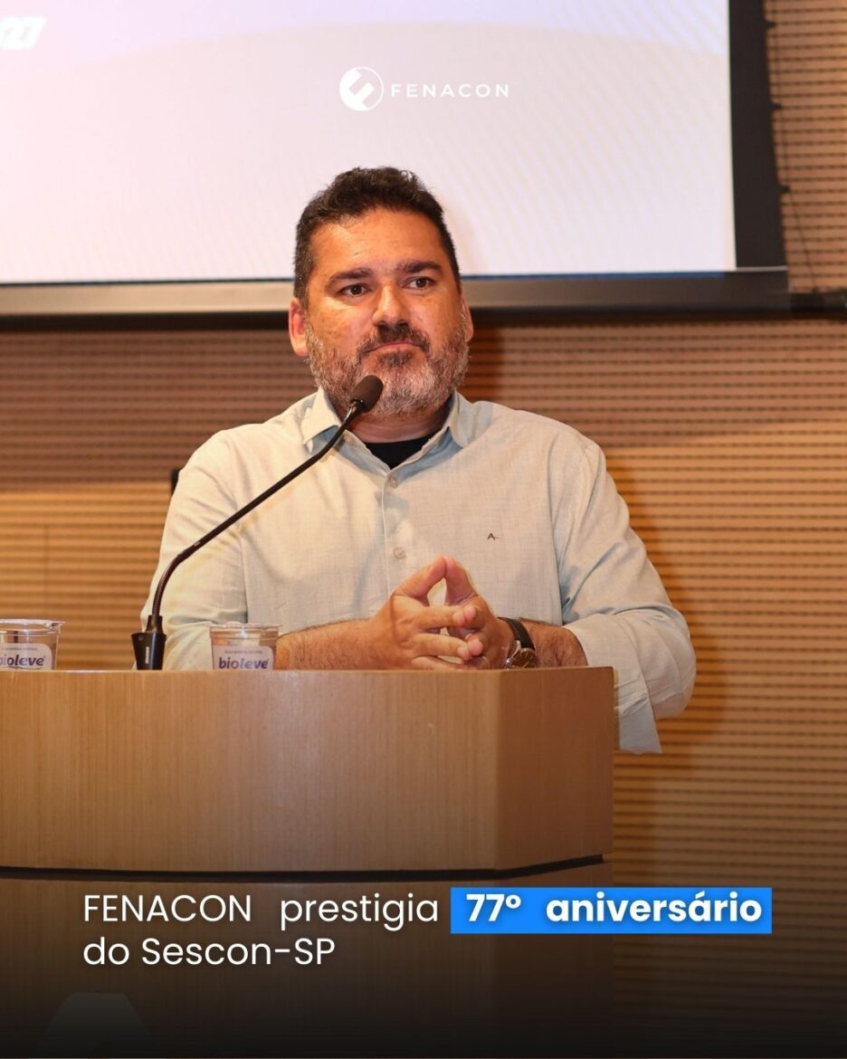 FENACON prestigia 77º aniversário do SESCON-SP