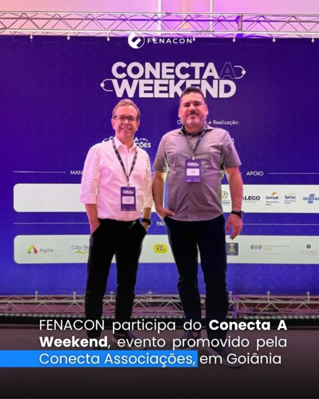 FENACON participa do ConectaA Weekend, evento promovido pela Conecta Associações, em Goiânia