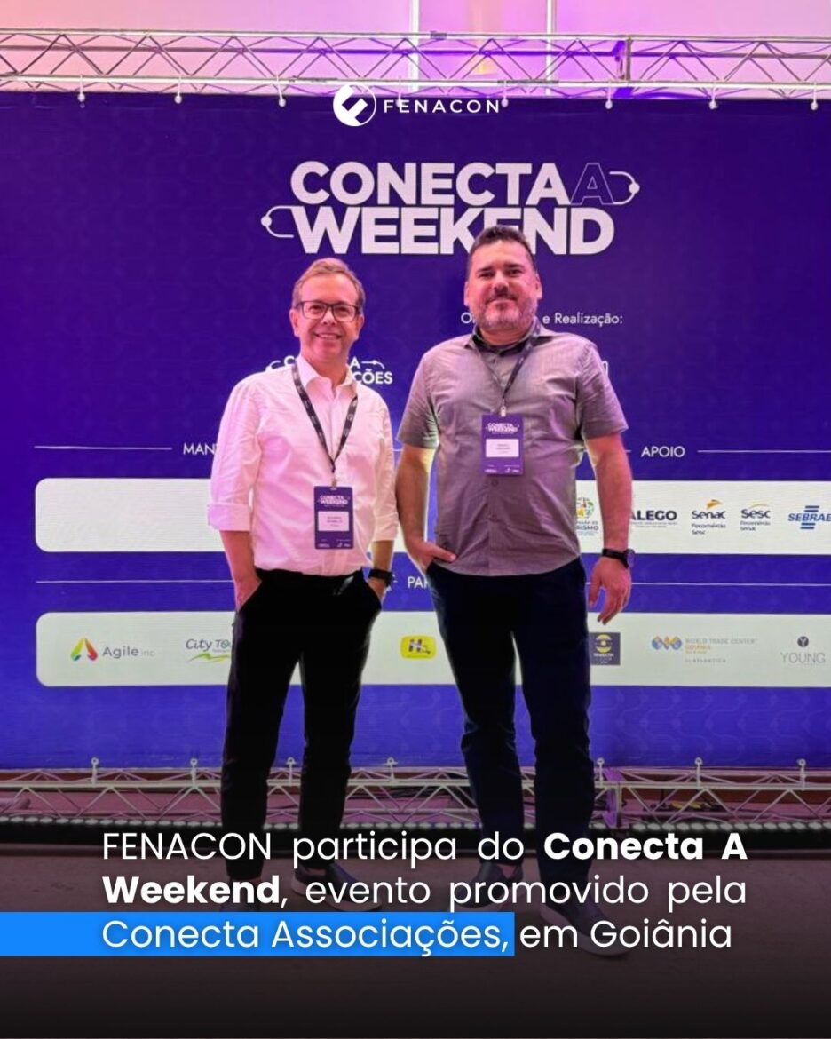 FENACON participa do ConectaA Weekend, evento promovido pela Conecta Associações, em Goiânia