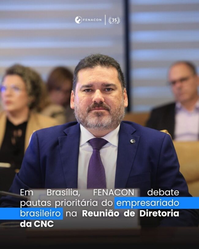 Em Brasília, FENACON debate pautas prioritárias do empresariado brasileiro na Reunião de Diretoria da CNC