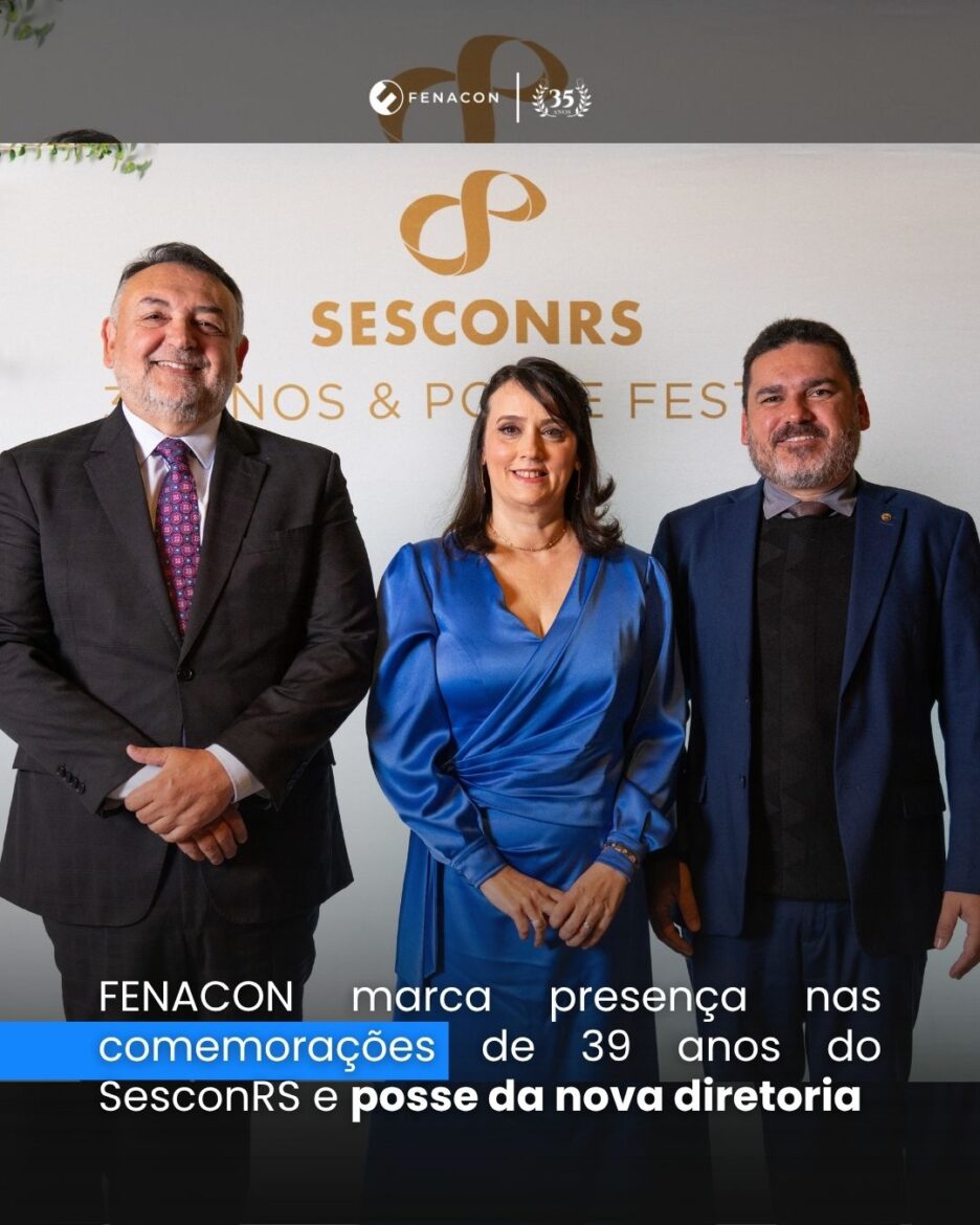 FENACON marca presença nas comemorações de 39 anos do SESCON-RS e posse da nova diretoria
